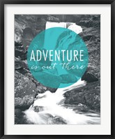 Adventure is Out There Fine Art Print
