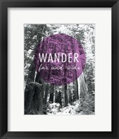 Wander Far and Wide Framed Print