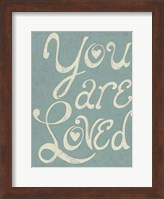 You Are Loved Fine Art Print