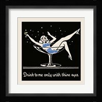 Drink To Me Only With Thine Eyes Fine Art Print