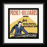 Pocket Billiards For Healthful Recreation Framed Print