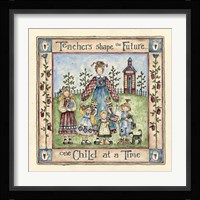 Teachers Shape The Future Fine Art Print