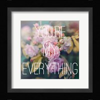 You're My Everything Fine Art Print
