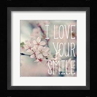 I Love Your Smile Fine Art Print
