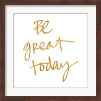 Be Great Today Fine Art Print