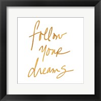 Follow Your Dreams III Framed Print