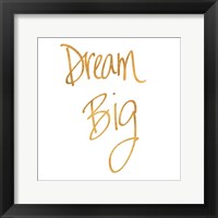 Dream Big - Gold Fine Art Print