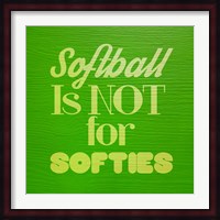 Softball is Not for Softies - Green Fine Art Print