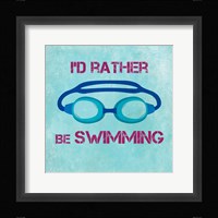 I'd Rather Be Swimming Framed Print