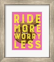 Ride More Worry Less - Pink Fine Art Print