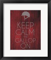 Keep Calm and Gallop On - Red Fine Art Print