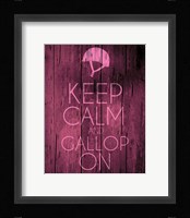 Keep Calm and Gallop On - Pink Fine Art Print