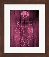 Keep Calm and Gallop On - Pink Fine Art Print