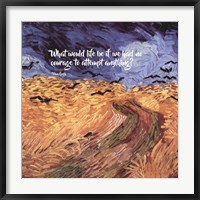 Courage - Van Gogh Quote 1 Fine Art Print