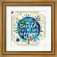 The Earth is All We Have Fine Art Print