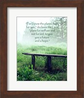 Jeremiah 29:11 For I know the Plans I have for You (Wooden Bench) Fine Art Print