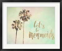 Let's be Mermaids Fine Art Print
