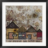 House Love Built Fine Art Print