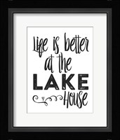 Lifes Better Lake Fine Art Print