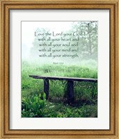 Mark 12:30 Love the Lord Your God (Bench) Fine Art Print
