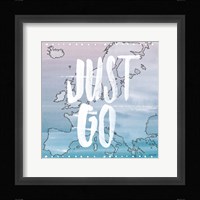 World Traveler Just Go Fine Art Print