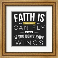 Faith Is Fine Art Print