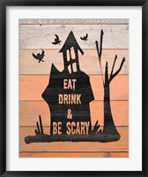 Eat, Drink and Be Scary Fine Art Print