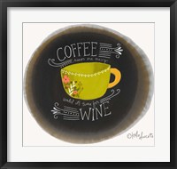 Coffee Until Wine Fine Art Print