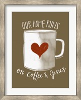 Coffee and Jesus Fine Art Print