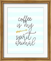 Coffee is My Spirit Animal Fine Art Print