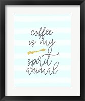 Coffee is My Spirit Animal Fine Art Print