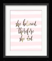 She Believed Fine Art Print