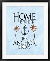 Home is Where the Anchor Drops Fine Art Print