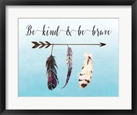 Be Kind and Be Brave Fine Art Print