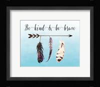 Be Kind and Be Brave Fine Art Print