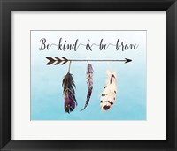 Be Kind and Be Brave Fine Art Print
