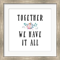Together We Have It All Fine Art Print