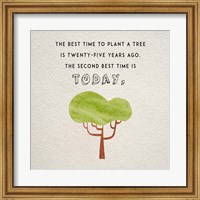 The Best Time to Plant a Tree Fine Art Print