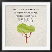 The Best Time to Plant a Tree Fine Art Print