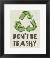 Don't be Trashy 2 Fine Art Print