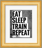 Eat Sleep Train Repeat Fine Art Print