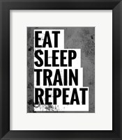 Eat Sleep Train Repeat Fine Art Print