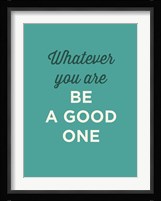 Be a Good One Fine Art Print
