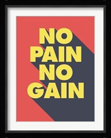 No Pain No Gain Fine Art Print