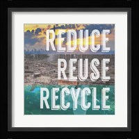Reduce Reuse Recycle Fine Art Print