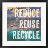 Reduce Reuse Recycle Fine Art Print