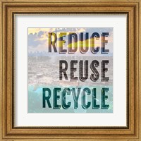 Reduce Reuse Recycle II Fine Art Print