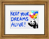 Keep your Dreams Alive! Fine Art Print