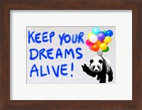Keep your Dreams Alive! Fine Art Print