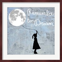 Remember to Dream Fine Art Print